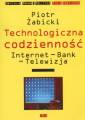 okładka książki - Technologiczna codzienność. Internet,