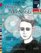 okładka książki - Droga do Nobla. O Marii Skłodowskiej-Curie.