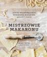 okładka książki - Mistrzowie makaronu. Sztuka własnoręcznego