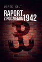 okładka książki - Raport z Podziemia 1942