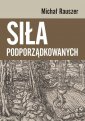 okładka książki - Siła podporządkowanych