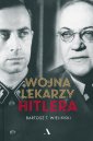 okładka książki - Wojna lekarzy Hitlera