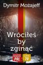 okładka książki - Wróciłeś by zginąć. Seria: Najlepsze