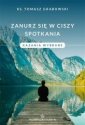 okładka książki - Zanurz się w ciszy spotkania. Kazania