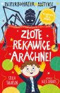 okładka książki - Złote rękawice Arachne! Superbohater