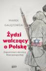 okładka książki - Żydzi walczący o Polskę