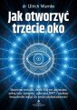 okładka książki - Jak otworzyć trzecie oko?