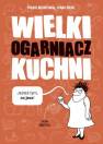 okładka książki - Wielki Ogarniacz Kuchni