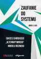 okładka książki - Zaufanie do systemu. Sukces chińskiego