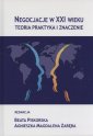okładka książki - Negocjacje w XXI wieku. Teoria,