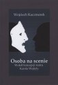 okładka książki - Osoba na scenie. Wokół koncepcji