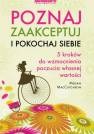 okładka książki - Poznaj zaakceptuj i pokochaj siebie.