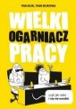 okładka książki - Wielki Ogarniacz Pracy