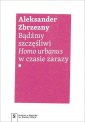 okładka książki - Bądźmy szczęśliwi. Homo urbanus