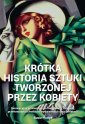 okładka książki - Krótka historia sztuki tworzonej