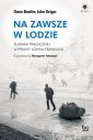 okładka książki - Na zawsze w lodzie. Śladami tragicznej