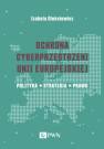 okładka książki - Ochrona cyberprzestrzeni Unii Europejskiej.