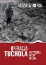 okładka książki - Operacja Tuchola. Antypolska akcja