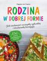 okładka książki - Rodzina w dobrej formie Jak zachować