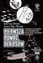 okładka książki - Pierwsza pomoc dla psów. Poradnik