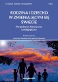 okładka książki - Rodzina i dziecko w zmieniającym