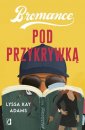 okładka książki - Bromance. Tom 2. Pod przykrywką