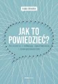 okładka książki - Jak to powiedzieć? Rozmawiaj z