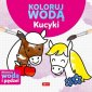 okładka książki - Koloruj wodą. Kucyki