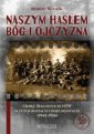 okładka książki - Naszym hasłem Bóg i Ojczyzna