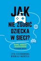 okładka książki - Jak nie zgubić dziecka w sieci.