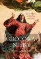 okładka książki - Królowa Nieba. Życie Maryi w dziełach