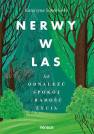 okładka książki - Nerwy w las. Jak odnaleźć spokój