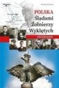 okładka książki - Polska. Śladami Żołnierzy Wyklętych.