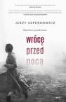 okładka książki - Wrócę przed nocą. Reportaż o przemilczanym