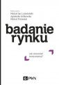 okładka książki - Badania rynku. Jak zrozumieć konsumenta?