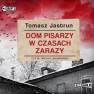 pudełko audiobooku - Dom pisarzy w czasach zarazy (CD