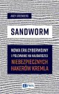 okładka książki - Sandworm. Nowa era cyberwojny i