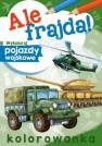 okładka książki - Ale frajda! Wykoloruj pojazdy wojskowe