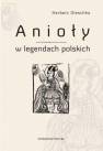 okładka książki - Anioły w legendach polskich