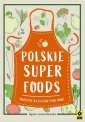 okładka książki - Polskie superfoods. Przepisy na