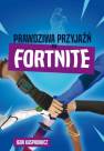 okładka książki - Prawdziwa przyjaźń w Fortnite