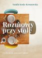 okładka książki - Rozmowy przy stole