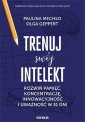 okładka książki - Trenuj swój intelekt. Rozwiń pamięć,