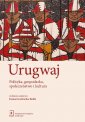 okładka książki - Urugwaj. Polityka, gospodarka,