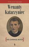 okładka książki - Wenanty Katarzyniec. Na chwałę