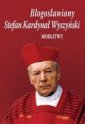 okładka książki - Błogosławiony Stefan Kardynał Wyszyński.