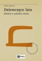 okładka książki - Dziewczęce lata. Młodość w poleskim