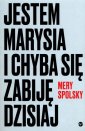 okładka książki - Jestem Marysia i chyba się zabiję