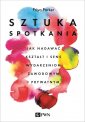 okładka książki - Sztuka spotkania. Jak nadawać kształt