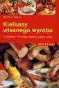 okładka książki - Kiełbasy własnego wyrobu - 70 przepisów